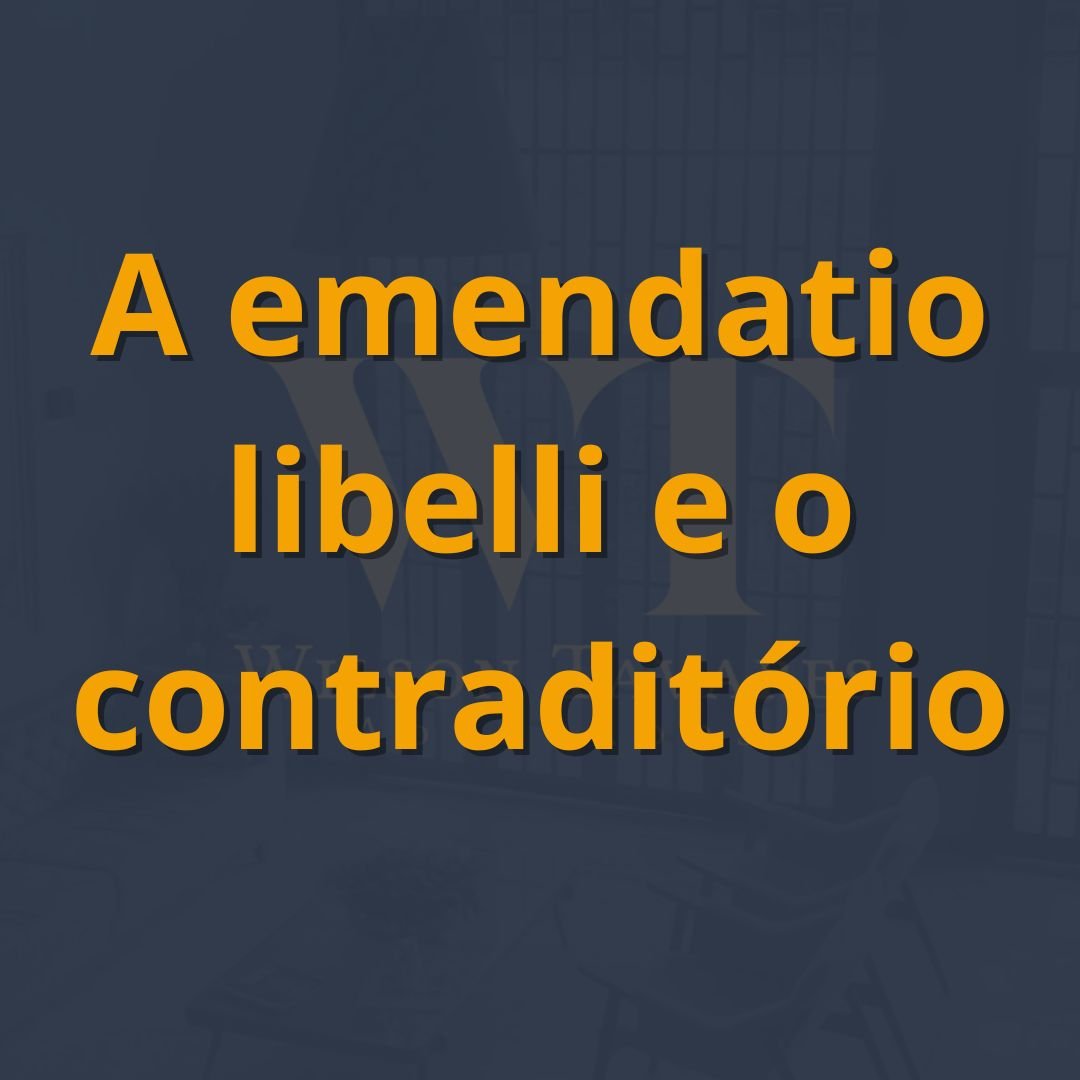 A emendatio libelli e o contraditório